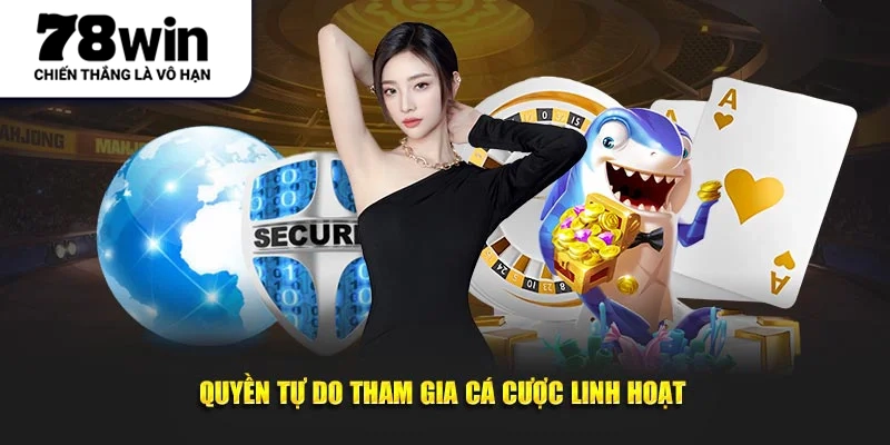 Quyền tự do tham gia cá cược linh hoạt